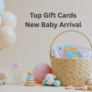 Top Gift Cards to Celebrate a New Baby Arrival