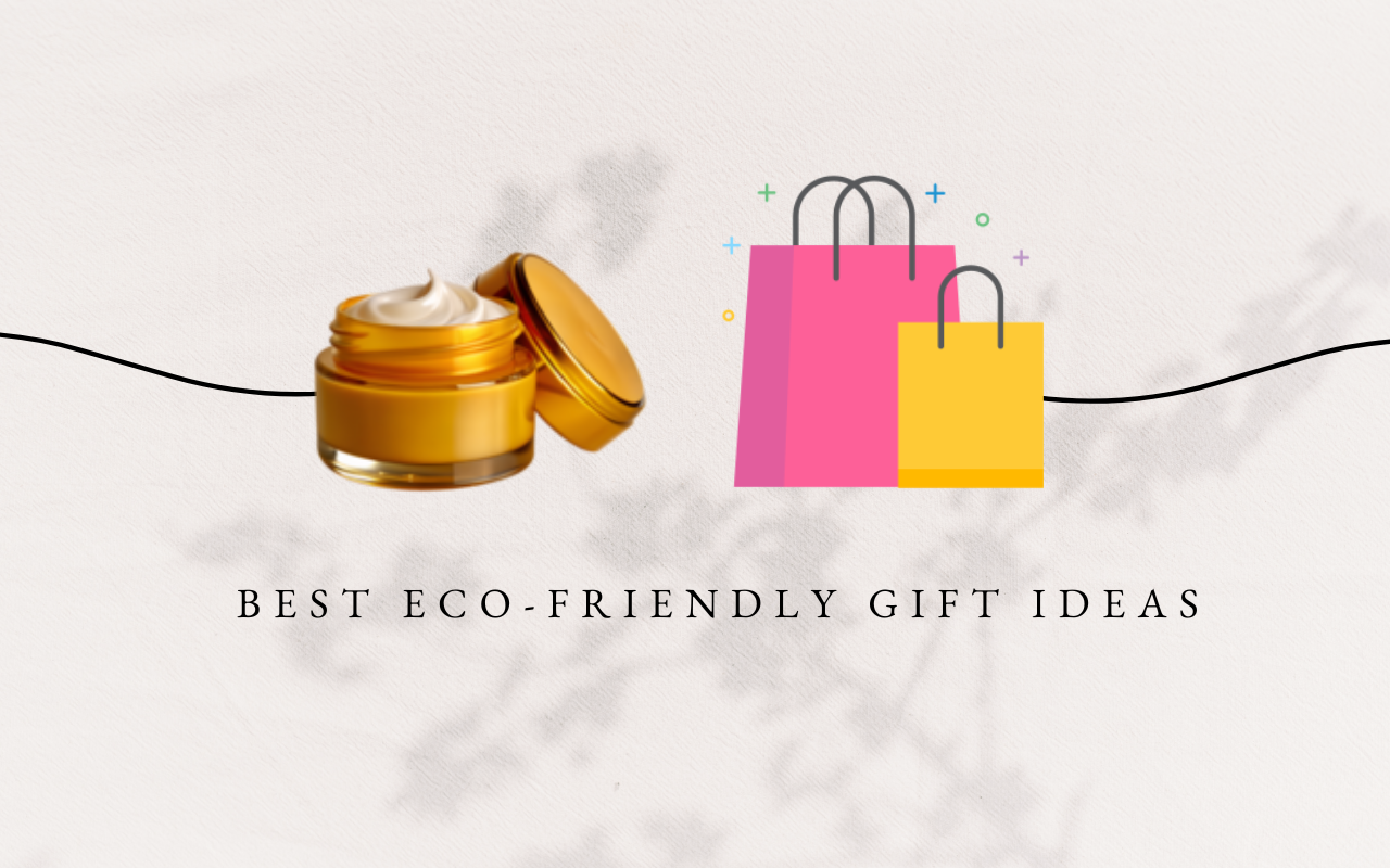The Best Eco-Friendly Gift Ideas for Sustainable Living